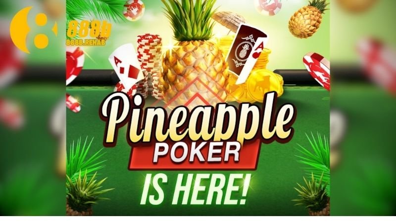 cac-bien-the-cua-pineapple-poker